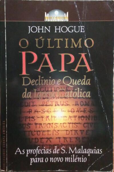 O ÚLTIMO PAPA.