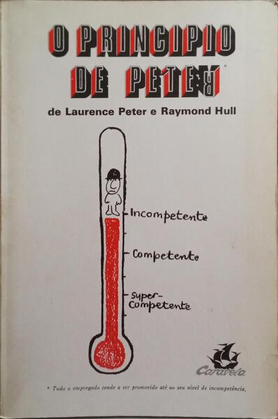 O PRINCÍPIO DE PETER. [EDIÇÃO DE 1987]