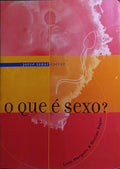 O QUE É SEXO?