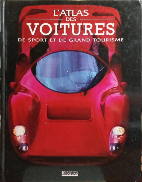 L'ATLAS DES VOITURES DE SPORT ET DE GRAND TOURISME.