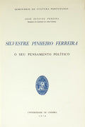 SILVESTRE PINHEIRO FERREIRA, O SEU PENSAMENTO POLÍTICO.