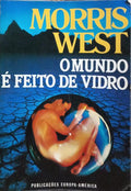 O MUNDO É FEITO DE VIDRO.
