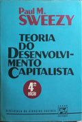 TEORIA DO DESENVOLVIMENTO CAPITALISTA. [4.ª EDIÇÃO]