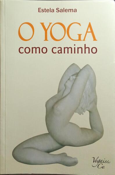 O YOGA COMO CAMINHO.