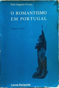 O ROMANTISMO EM PORTUGAL. [VOL. I]