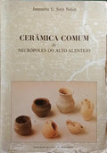 CERÂMICA COMUM DE NECRÓPOLES DO ALTO ALENTEJO.
