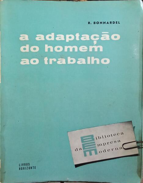 A ADAPTAÇÃO DO HOMEM AO TRABALHO.