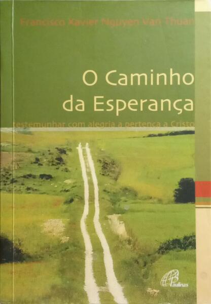 O CAMINHO DA ESPERANÇA.