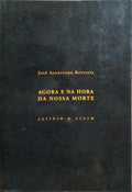 AGORA E NA HORA DA NOSSA MORTE.