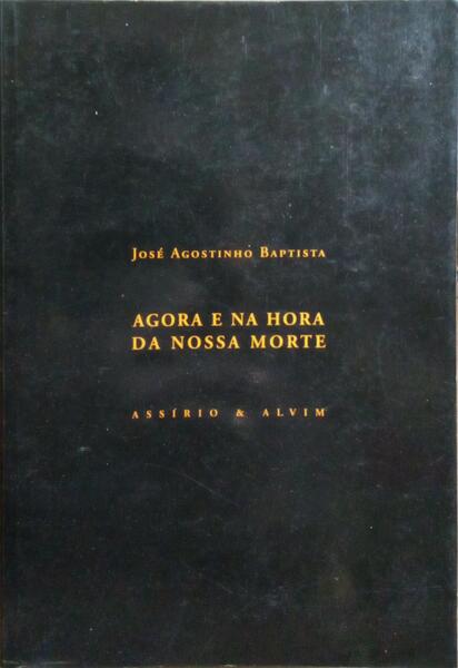 AGORA E NA HORA DA NOSSA MORTE.