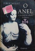 O ANEL, A HERANÇA DO ÚLTIMO TEMPLÁRIO. [1.ª EDIÇÃO]