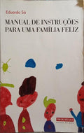 MANUAL DE INSTRUÇÕES PARA UMA FAMILÍA FELIZ.