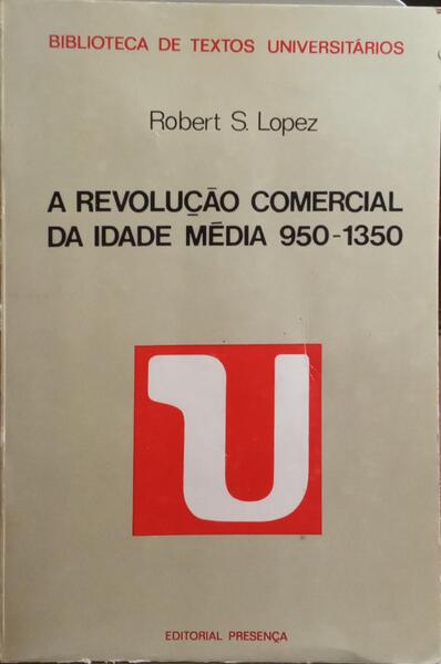 A REVOLUÇÃO COMERCIAL DA IDADE MÉDIA 950-1350.