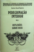 PEREGRINAÇÃO INTERIOR. [2 VOLS. EDIÇÕES MISTAS]
