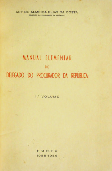 MANUAL ELEMENTAR DO DELEGADO DO PROCURADOR DA REPÚBLICA.