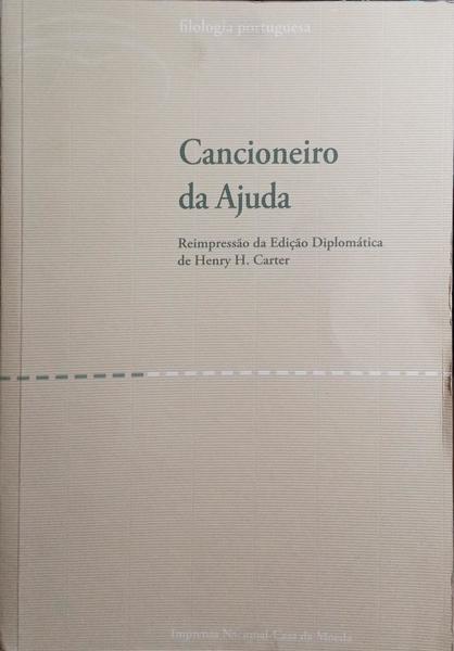 CANCIONEIRO DA AJUDA. [EDIÇÃO DIPLOMÁTICA DE HENRY H. CARTER]