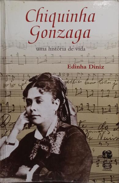 CHIQUINHA GONZAGA. [9.ª EDIÇÃO]