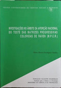 INVESTIGAÇÕES NO ÂMBITO DA AFERIÇÃO NACIONAL DO TESTE DAS MATRIZES PROGRESSIVAS COLORIDAS DE RAVEN.