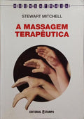 A MASSAGEM TERAPÊUTICA.