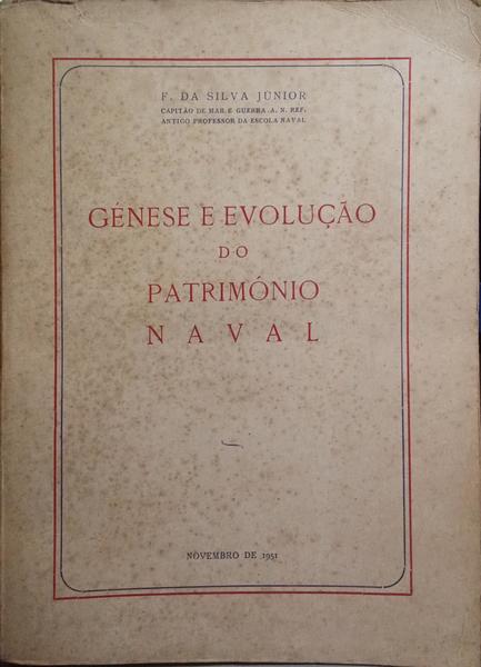 GÉNESE E EVOLUÇÃO DO PATRIMÓNIO NAVAL.