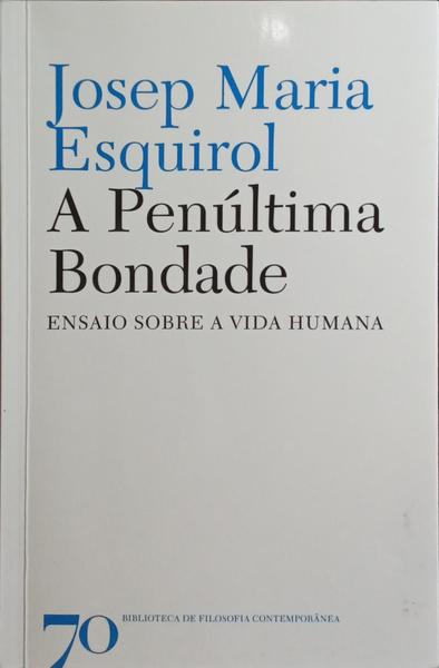 A PENÚLTIMA BONDADE.