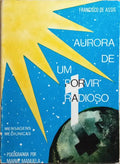 AURORA DE UM PORVIR RADIOSO.