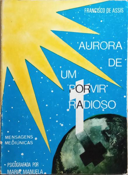 AURORA DE UM PORVIR RADIOSO.