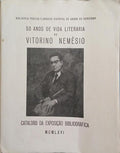 CINQUENTA ANOS DE VIDA LITERÁRIA DE VITORINO NEMÉSIO.