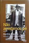NÃO ARREDAMOS PÉ.