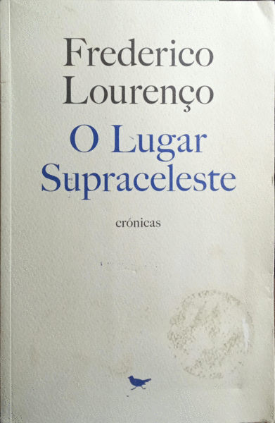 O LUGAR SUPRACELESTE E OUTRAS MEDITAÇÕES. [3.ª EDIÇÃO]