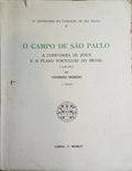 O CAMPO DE SÃO PAULO: A COMPANHIA DE JESUS E O PLANO PORTUGUÊS DO BRASIL (1528-1563). [2.ª EDIÇÃO]