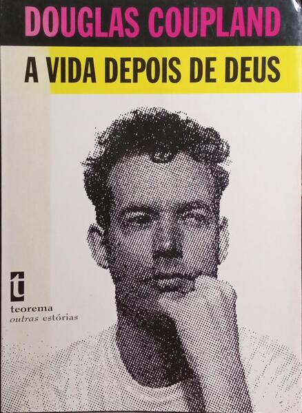 A VIDA DEPOIS DE DEUS.