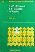 OS PROFESSORES E A REFORMA DO ENSINO.