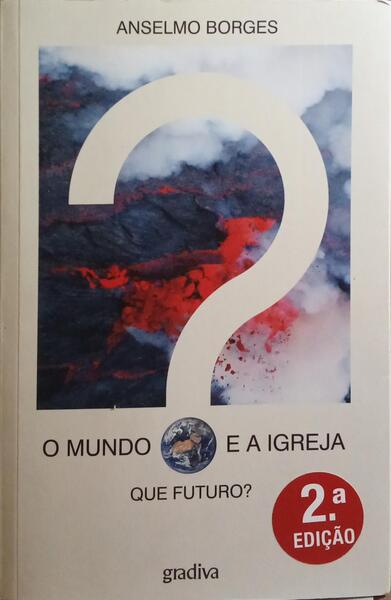 O MUNDO E A IGREJA, QUE FUTURO?