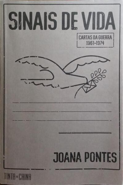 SINAIS DE VIDA: CARTAS DA GUERRA, 1961-1974.