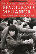 REVOLUÇÃO, MEU AMOR.