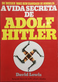 A VIDA SECRETA DE ADOLF HITLER.
