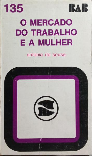 O MERCADO DO TRABALHO E A MULHER.