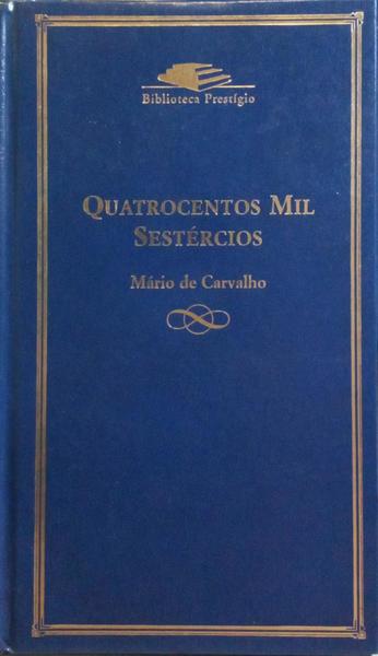 QUATROCENTOS MIL SESTÉRCIOS SEGUIDO DE O CONDE JANO.