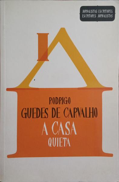 A CASA QUIETA.