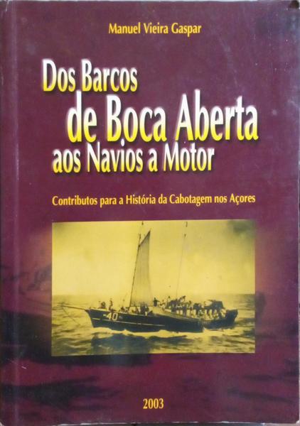 DOS BARCOS DE BOCA ABERTA AOS NAVIOS A MOTOR.