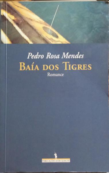 BAÍA DOS TIGRES. [2.ª EDIÇÃO]