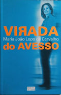 VIRADA DO AVESSO. [5.ª EDIÇÃO]