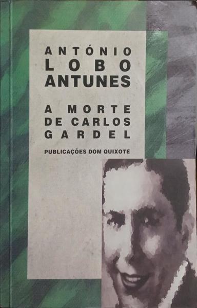 A MORTE DE CARLOS GARDEL. [3.ª EDIÇÃO]