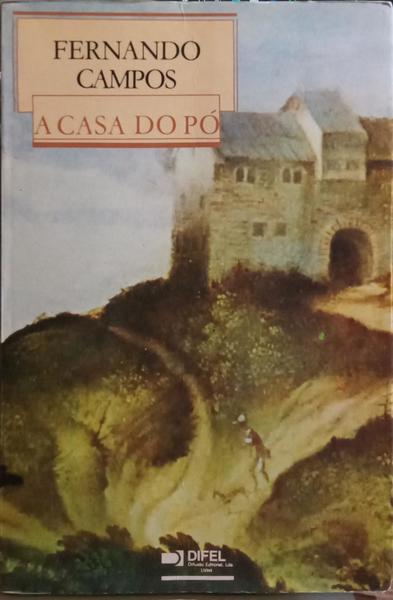 A CASA DO PÓ. [4.ª EDIÇÃO]
