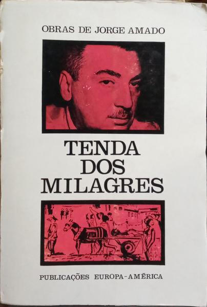 TENDA DOS MILAGRES. [1.ª EDIÇÃO]
