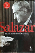 SALAZAR: UMA BIOGRAFIA POLÍTICA. [4.ª EDIÇÃO]