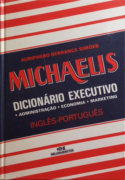 MICHAELIS, DICIONÁRIO EXECUTIVO.