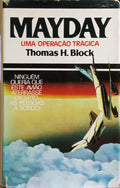 MAYDAY, UMA OPERAÇÃO TRÁGICA.