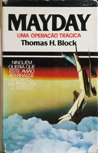 MAYDAY, UMA OPERAÇÃO TRÁGICA.